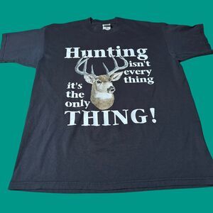 Y2K Hunting Isn't Everything T Shirt XL FOTL Buck Graphic Cotton Black White